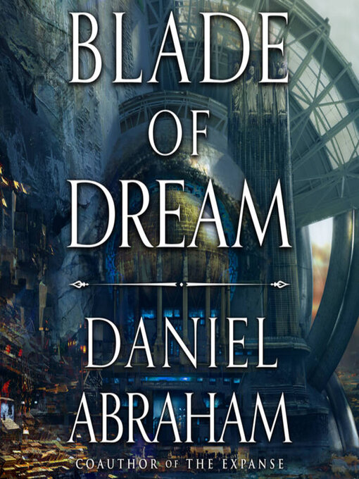 Title details for Blade of Dream by Daniel Abraham - Available